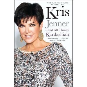 Kris Jenner... and All Things Kardashian -- Kris Jenner
